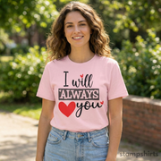 I Will Always Love You T-Shirt