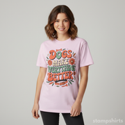 Dogs Make Everything Better T-Shirt