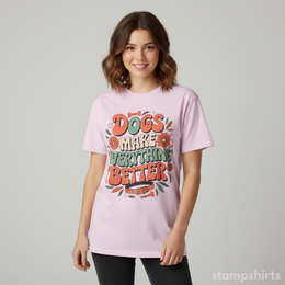 Dogs Make Everything Better T-Shirt thumbnail 2