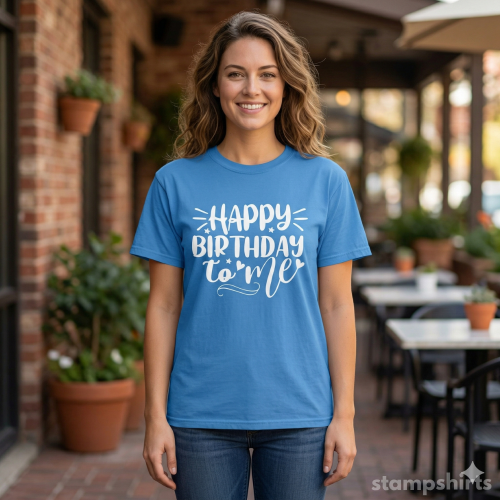 Happy Birthday To Me T-Shirt