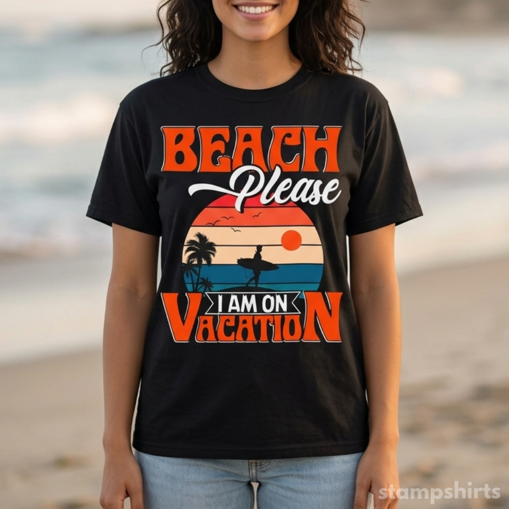 Beach Please I Am On Vacation T-Shirt image 1