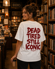 Dead Tired Still Iconic T-Shirt