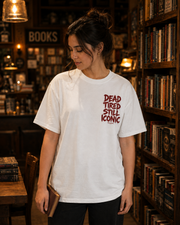 Dead Tired Still Iconic T-Shirt