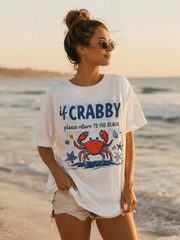 If Crabby Please Return to the Beach T-Shirt