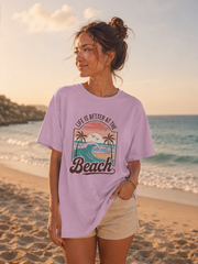 Life Is Better at the Beach T-Shirt