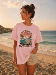 Life Is Better at the Beach T-Shirt