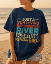 Just A Sun Loving River Floating Kinda Girl T-Shirt