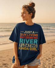 Just A Sun Loving River Floating Kinda Girl T-Shirt