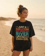 Just A Sun Loving River Floating Kinda Girl T-Shirt