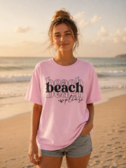 Beach Please T-Shirt