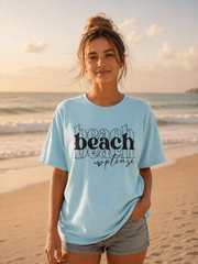 Beach Please T-Shirt