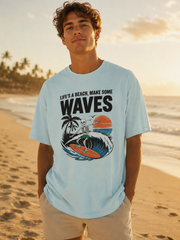 Life's a Beach, Make Some Waves T-Shirt