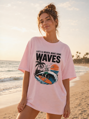 Life's a Beach, Make Some Waves T-Shirt