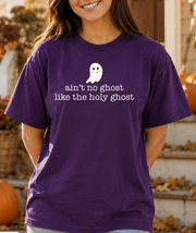 Ain't No Ghost Like the Holy Ghost Halloween T-Shirt