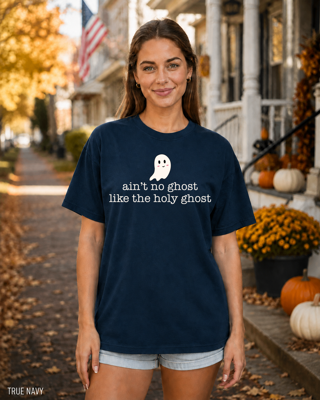 Female model wearing True Navy Ain't No Ghost Like the Holy Ghost Halloween T-shirt