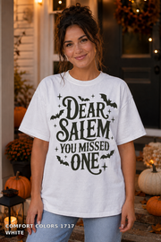 Dear Salem You Missed One Halloween T-Shirt — Comfort Colors 1717 White - female model