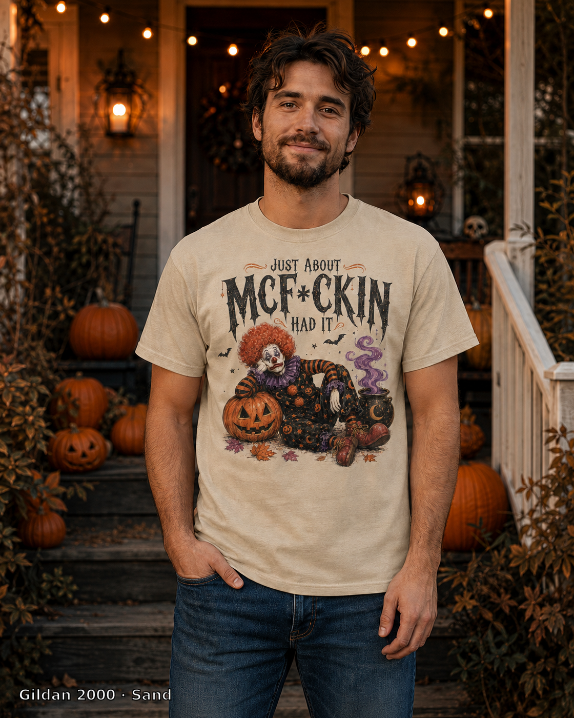 Male model wearing the Gildan 2000 Sand Just About McF*ckin Had It Halloween clown T-shirt