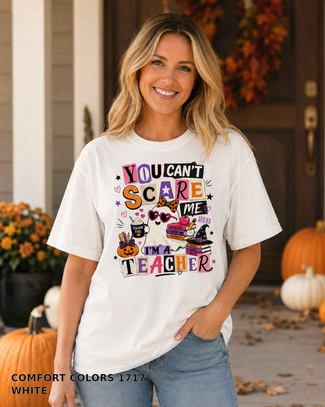 Female model wearing You Can't Scare Me I'm a Teacher Halloween T-shirt - Comfort Colors 1717 - White