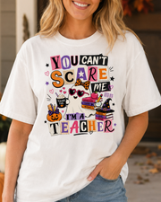 You Can't Scare Me I'm a Teacher Halloween T-Shirt
