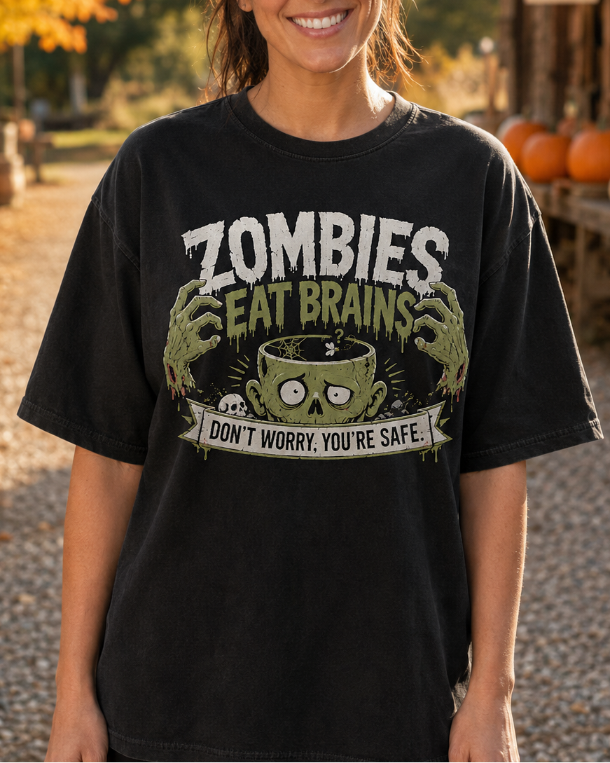 Zombies Eat Brains, Don't Worry You're Safe Halloween T-Shirt