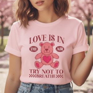Love Is in the Air Teddy T-Shirt