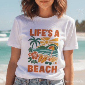 Life’s a Beach T-Shirt