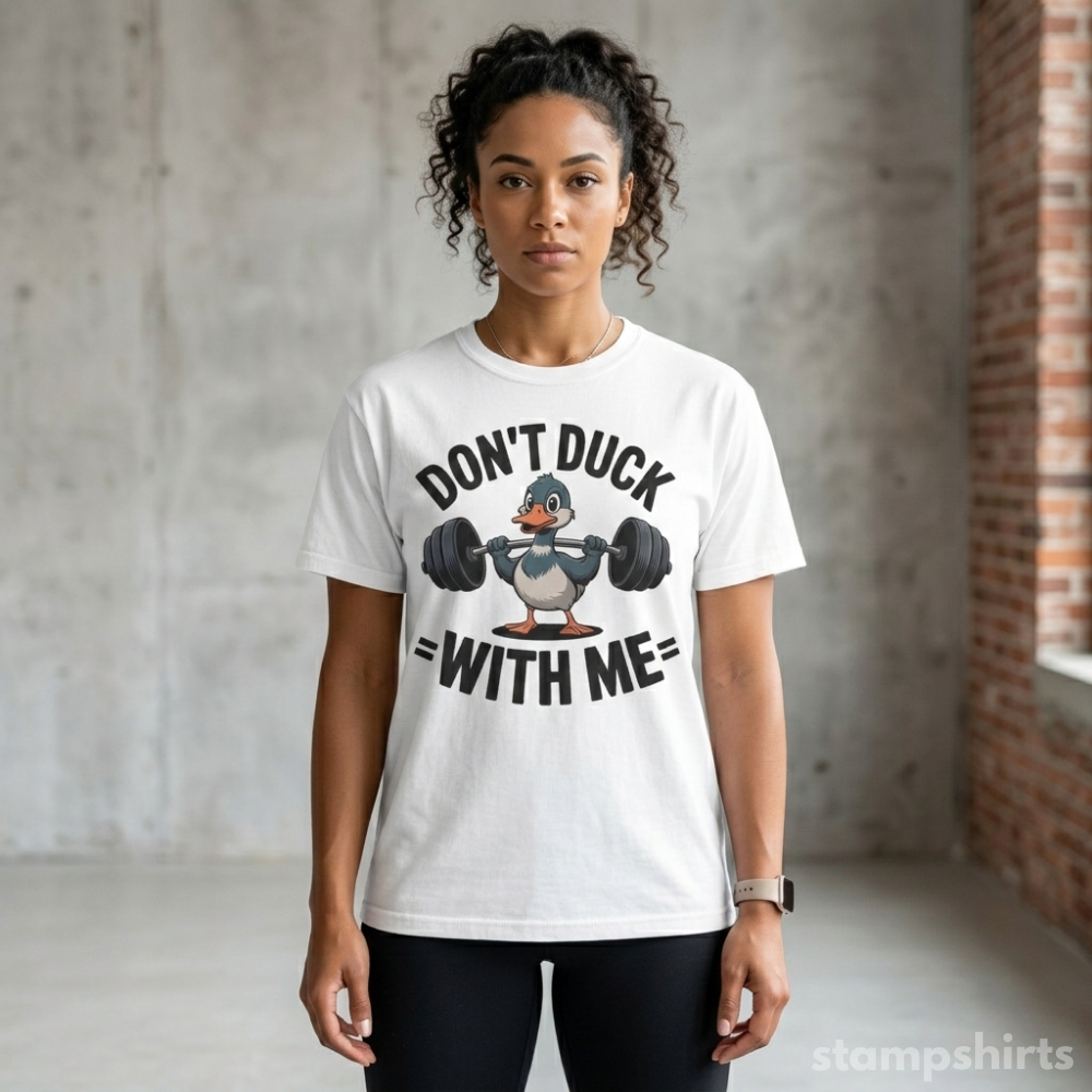 Don’t Duck With Me T-Shirt
