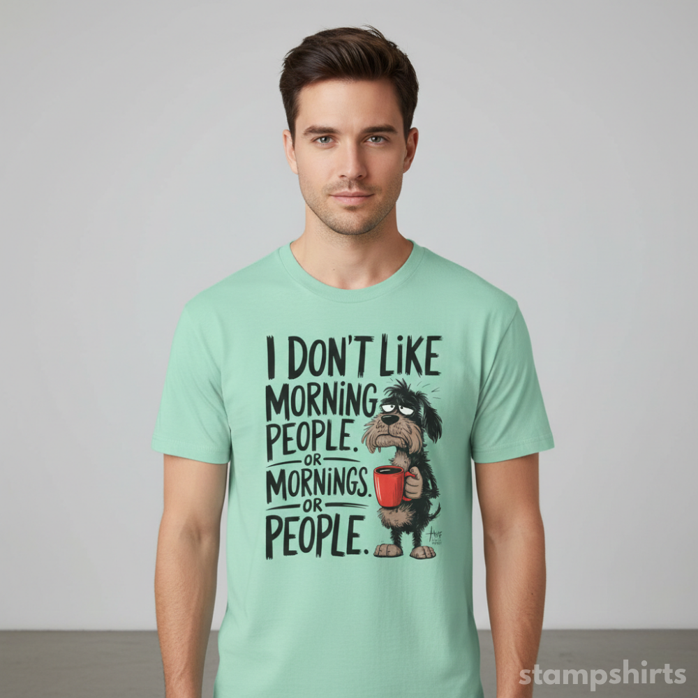 I Don’t Like Morning People T-Shirt