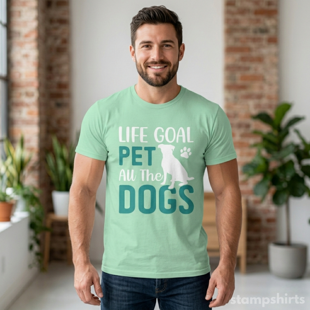 Life Goal Pet All The Dogs T‑Shirt