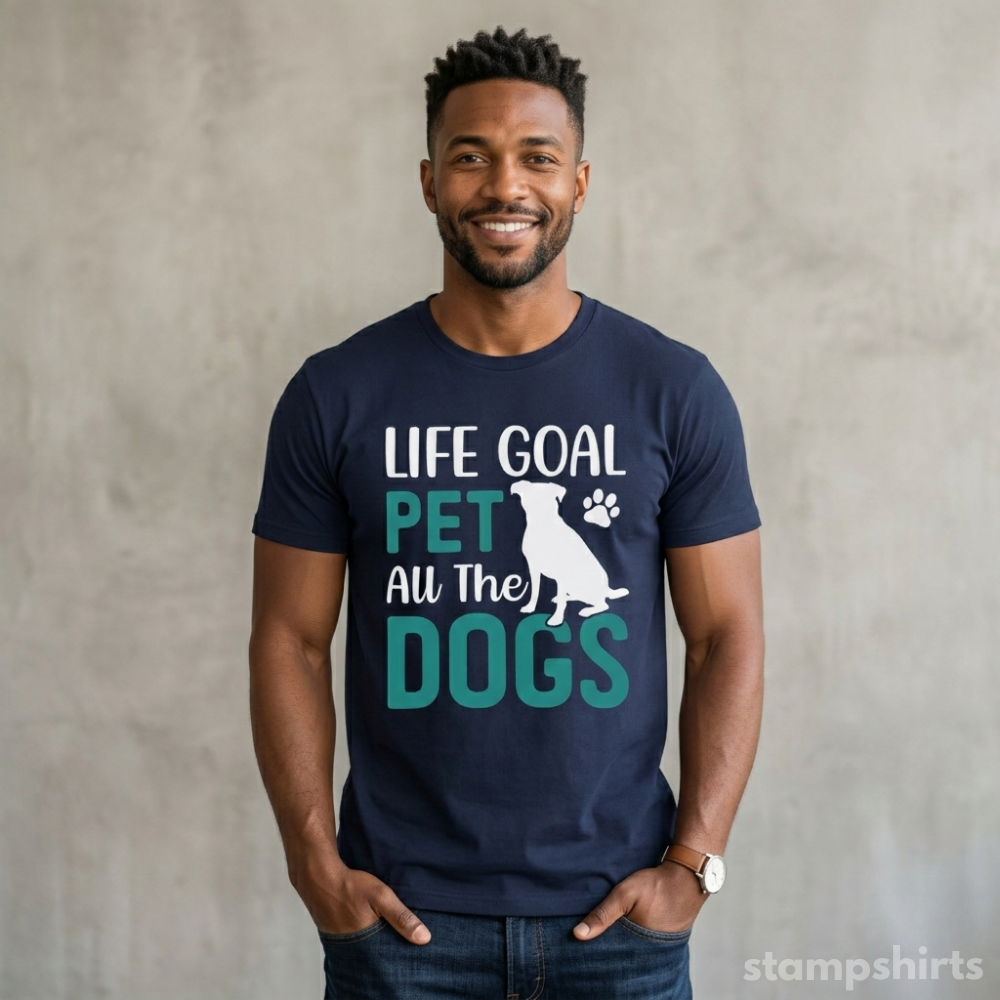 Life Goal Pet All The Dogs T‑Shirt