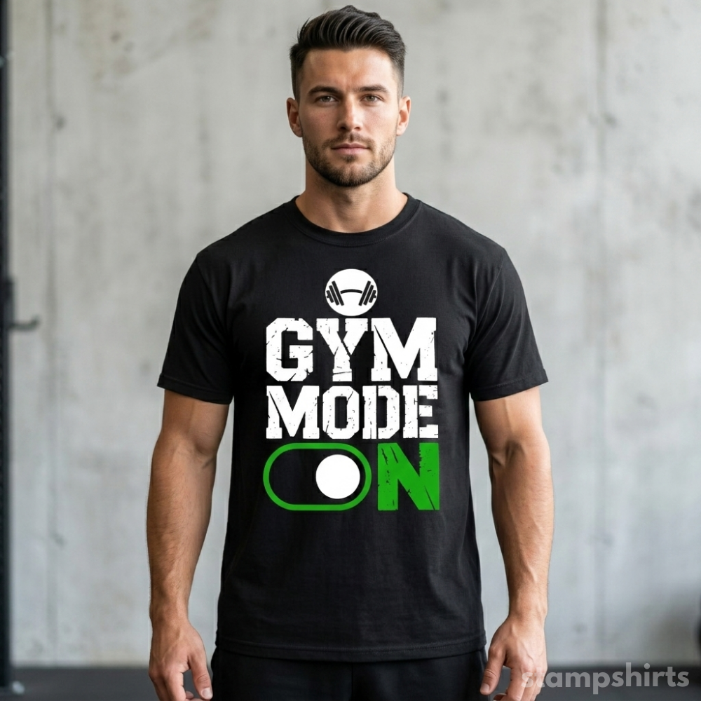 Gym Mode On T‑Shirt