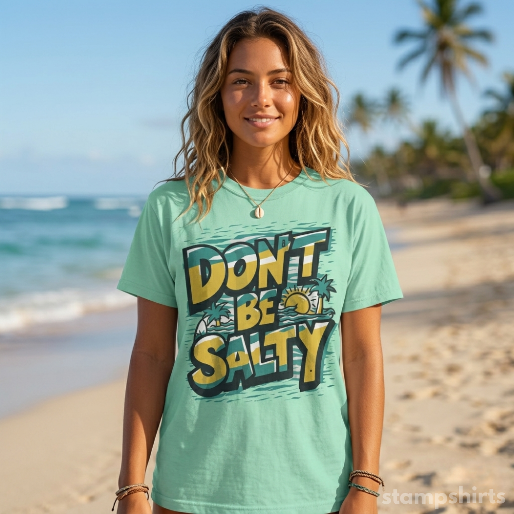 Don't Be Salty T-Shirt