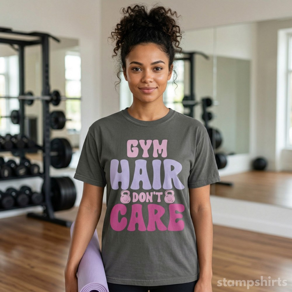 Gym Hair Don’t Care T-Shirt
