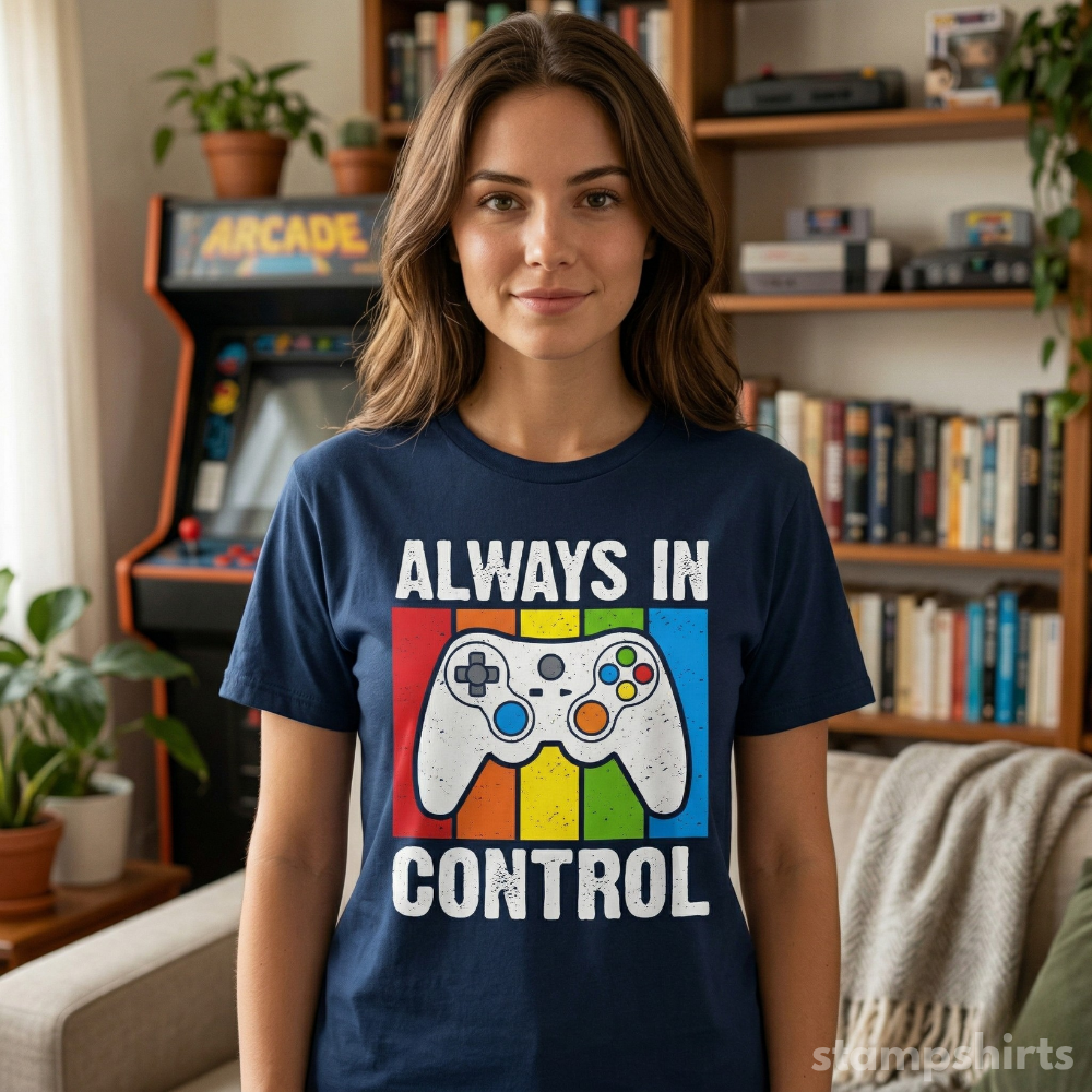 Always In Control Video Game T-Shirt