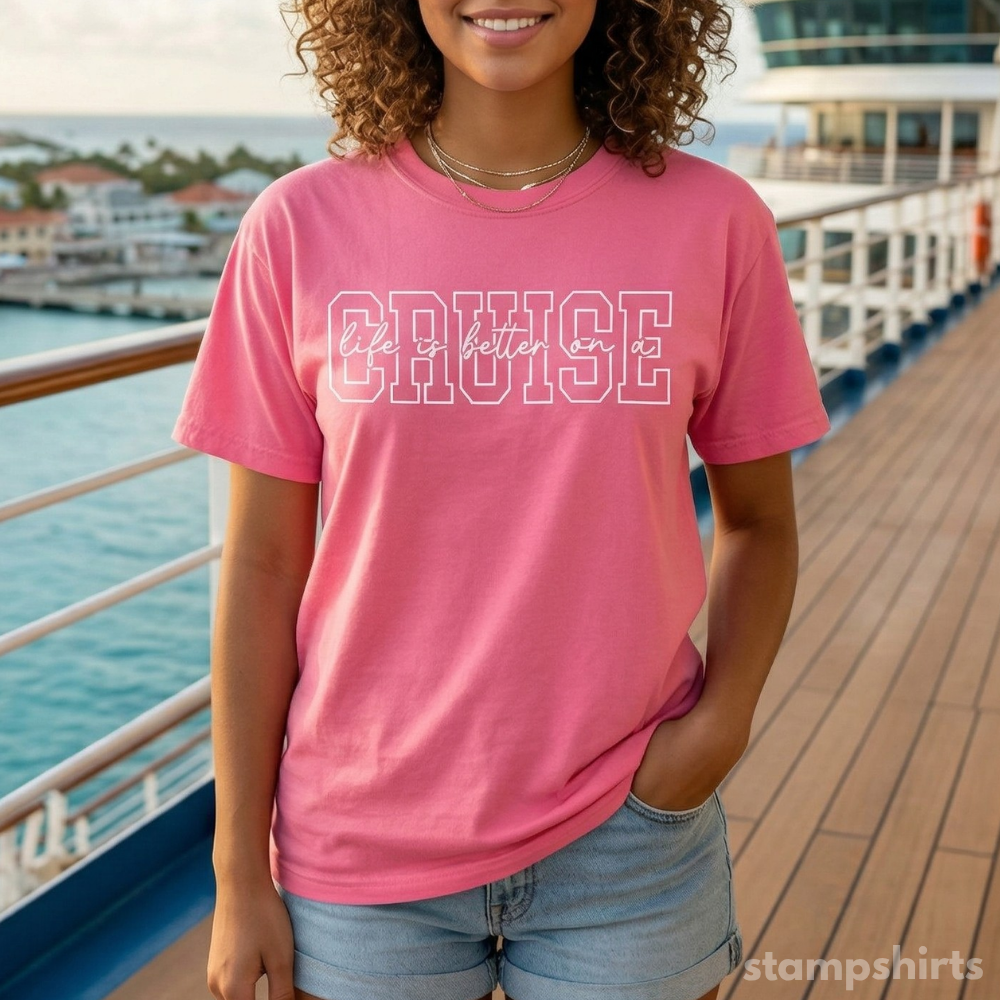 Life Is Better on a Cruise T-Shirt