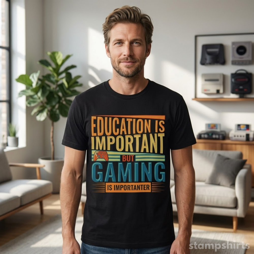 Education Is Important But Gaming Is Importanter T‑Shirt